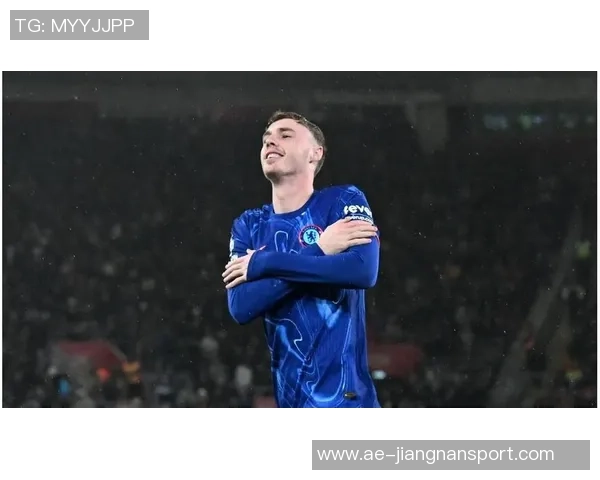 特里盛赞帕尔默复出首发称其为最佳10号位球员